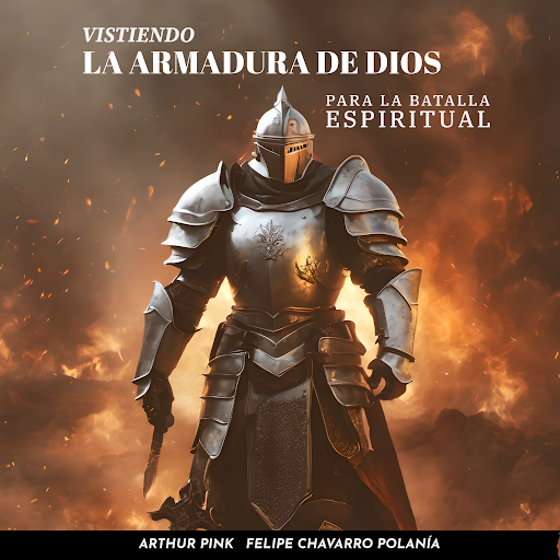 Vistiendo la Armadura de Dios Para la Batalla Espiritual