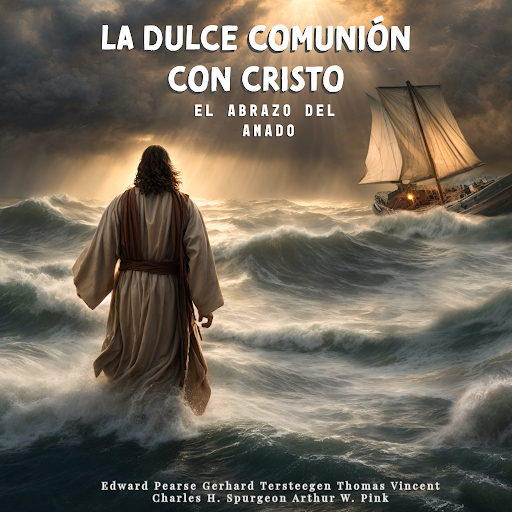 La Dulce Comunión con Cristo